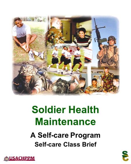 A Self-care Program Self-care Class Brief Soldier Health Maintenance.
