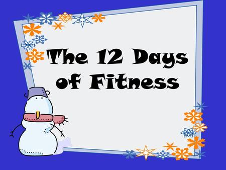 The 12 Days of Fitness.