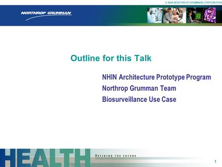 Outline for this Talk NHIN Architecture Prototype Program
