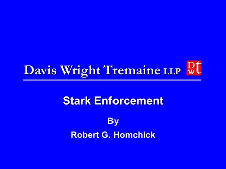 Stark Enforcement By Robert G. Homchick.