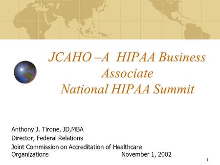 JCAHO –A HIPAA Business Associate National HIPAA Summit