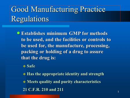 Good Manufacturing Practice Regulations