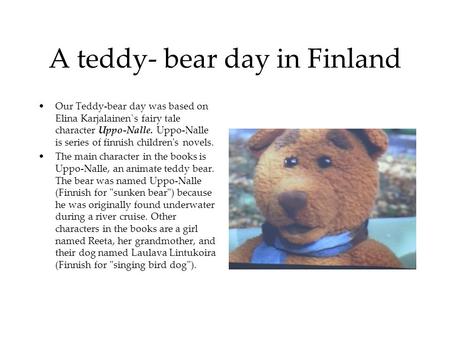A teddy- bear day in Finland