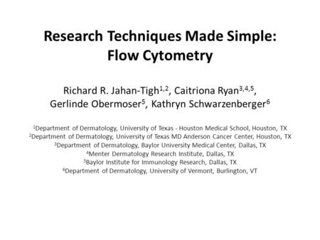 Research Techniques Made Simple: Flow Cytometry Richard R