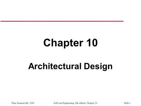 Chapter 10 Architectural Design.