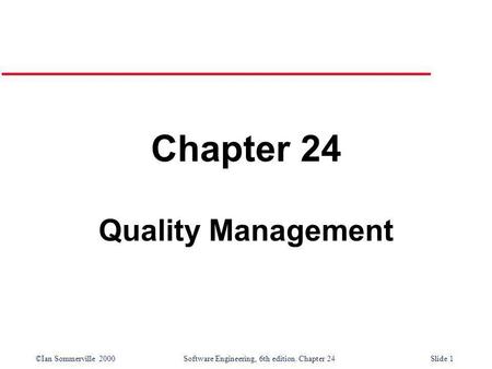 Chapter 24 Quality Management.