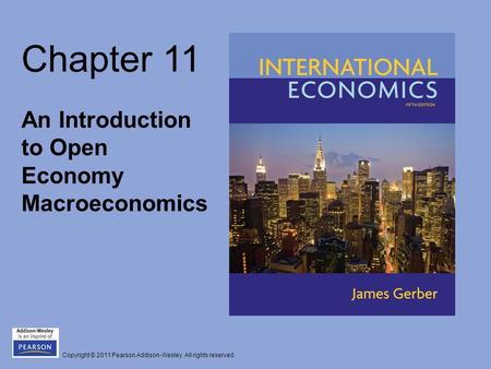 Chapter 11 An Introduction to Open Economy Macroeconomics.