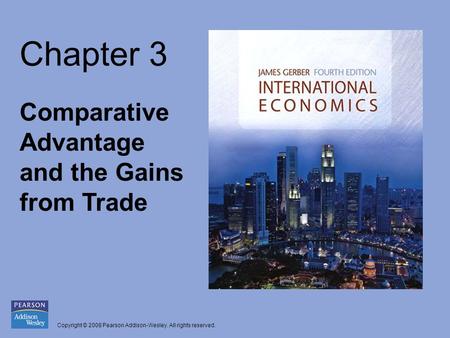 Chapter 3 Comparative Advantage and the Gains from Trade.