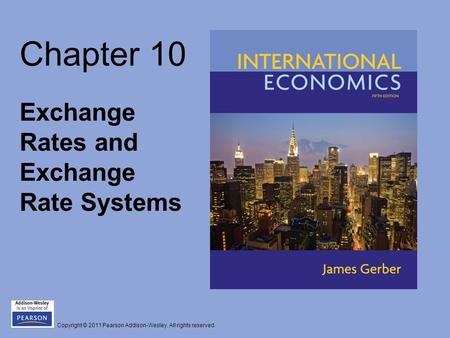 Chapter 10 Exchange Rates and Exchange Rate Systems.