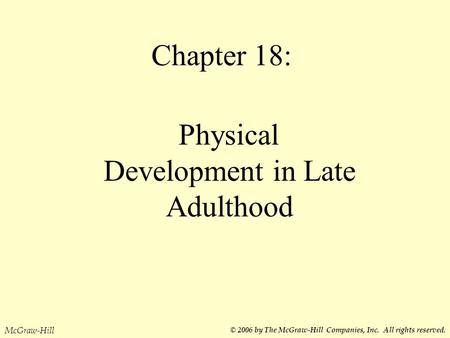 Physical Development in Late Adulthood
