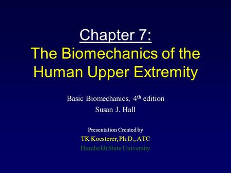 Chapter 7: The Biomechanics of the Human Upper Extremity