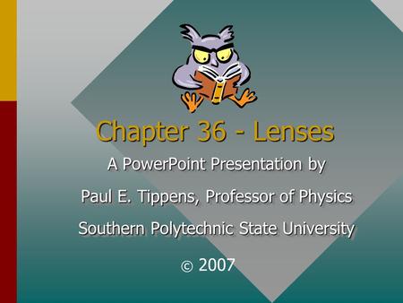 Chapter 36 - Lenses A PowerPoint Presentation by