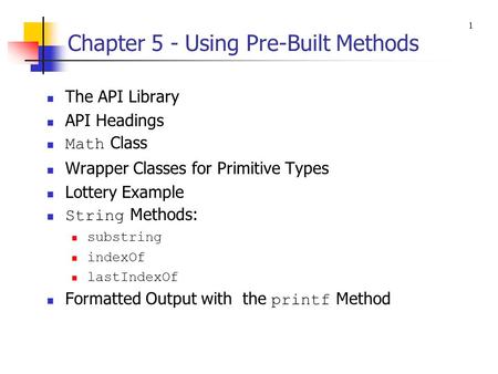 API, Wrapper classes, printf, and methods - ppt download