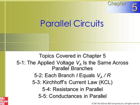 5 Parallel Circuits Chapter Topics Covered in Chapter 5