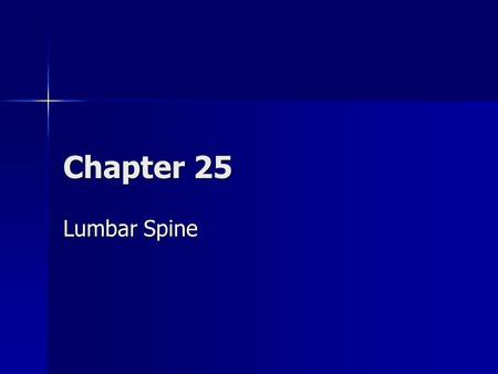 Chapter 25 Lumbar Spine.