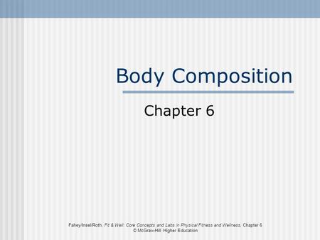 Body Composition Chapter 6.