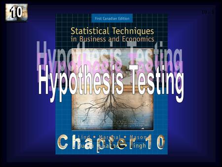 Hypothesis Testing Chapter 10.