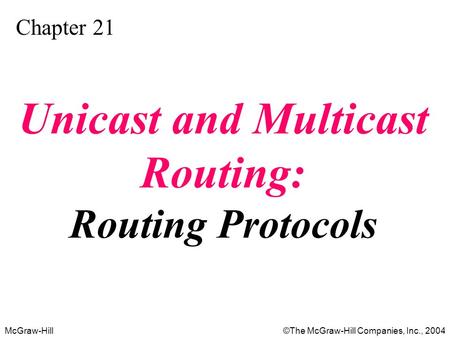 Unicast and Multicast Routing:
