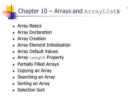 Chapter 10 – Arrays and ArrayLists