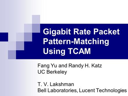 Gigabit Rate Packet Pattern-Matching Using TCAM
