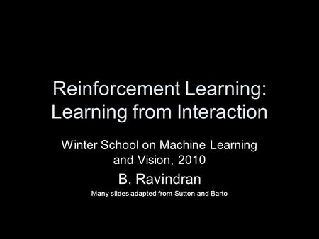 Reinforcement Learning: Learning from Interaction