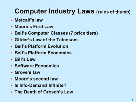 Computer Industry Laws (rules of thumb)