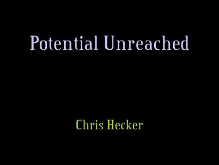Potential Unreached Chris Hecker. The Rant Against Myself I was the CEO and I failed. - Justin Hall I saw it coming and I did nothing to stop it. -