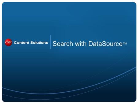 Search with DataSource. The extensive searchable attributes delivered in DataSource span over 100 active categories and are ideal building blocks for.