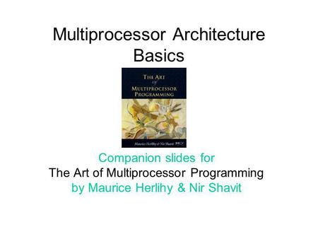 Multiprocessor Architecture Basics