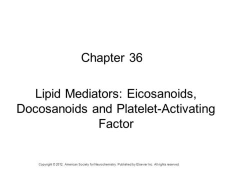Lipid Mediators: Eicosanoids, Docosanoids and Platelet-Activating