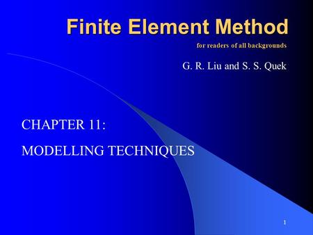 Finite Element Method CHAPTER 11: MODELLING TECHNIQUES