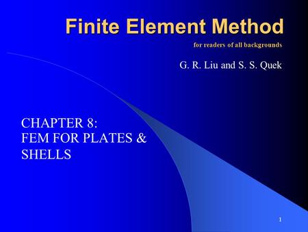 Finite Element Method CHAPTER 8: FEM FOR PLATES & SHELLS