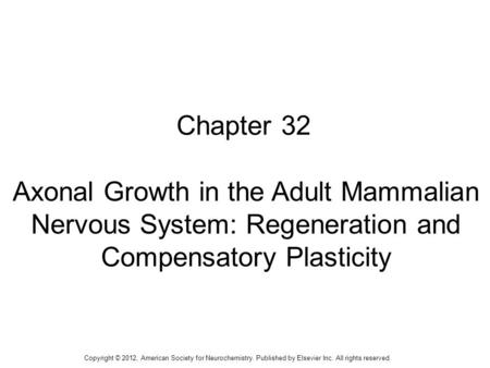 Axonal Growth in the Adult Mammalian Nervous System: Regeneration and