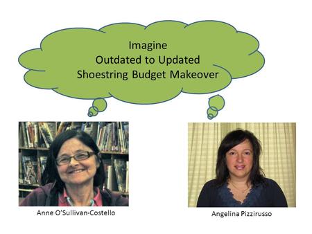 Imagine Outdated to Updated Shoestring Budget Makeover Anne OSullivan-Costello Angelina Pizzirusso.