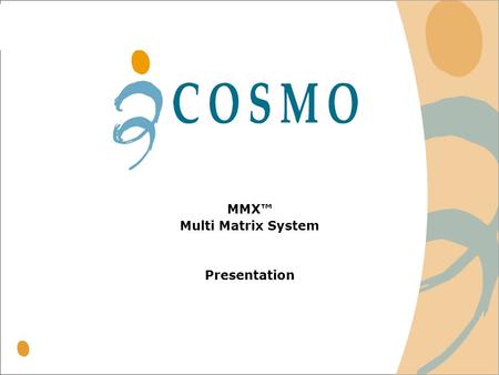 MMX™ Multi Matrix System Presentation