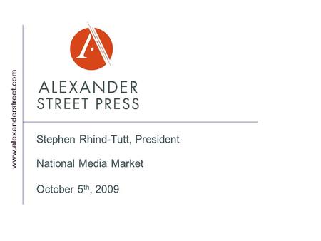 Stephen Rhind-Tutt, President National Media Market October 5 th, 2009.
