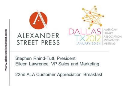 Stephen Rhind-Tutt, President Eileen Lawrence, VP Sales and Marketing 22nd ALA Customer Appreciation Breakfast.