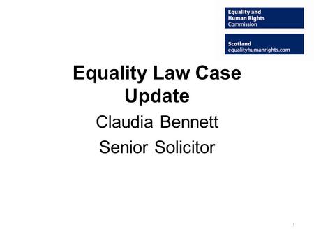 Equality Law Case Update Claudia Bennett Senior Solicitor