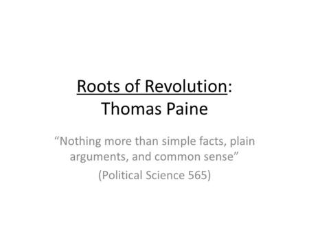 Roots of Revolution: Thomas Paine