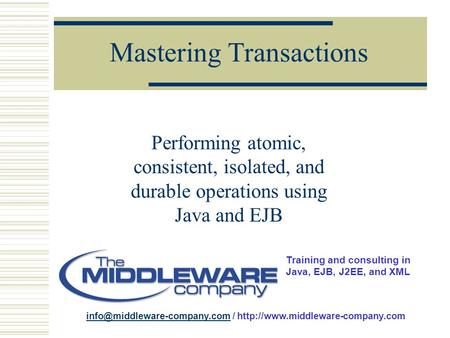 Training and consulting in Java, EJB, J2EE, and XML /  Mastering.