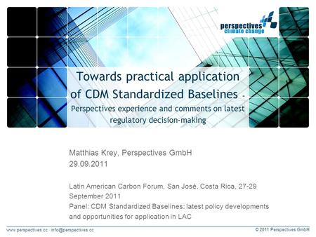 · © 2011 Perspectives GmbH Towards practical application of CDM Standardized Baselines – Perspectives experience.