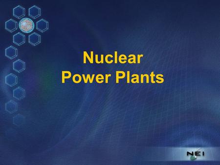 Nuclear Power Plants. Nuclear Power Plant Turbine and Generator Spinning turbine blades and generator Boiling water Steam.