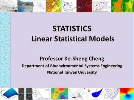 STATISTICS Linear Statistical Models