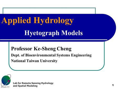Hyetograph Models Professor Ke-Sheng Cheng