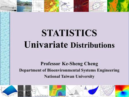 STATISTICS Univariate Distributions