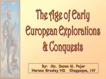 The Age of Early European Explorations & Conquests