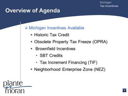 Incentives for Historic Preservation in Detroit Michigan Tax Incentives Part I: Michigan Historic Tax Credits and OPRA Detroit Athletic Club June 5, 2008.