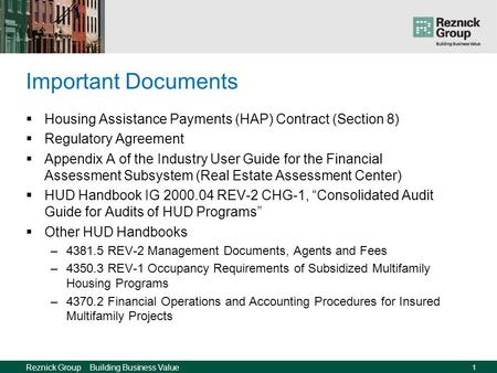 HUD Multifamily Housing Compliance Its Your Project, but is it really? Presented by Karen K. Smith, CPA Principal, Reznick Group, P.C. May 10, 2007.