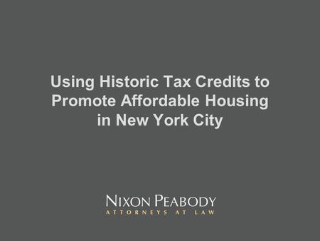 Using Historic Tax Credits to Promote Affordable Housing in New York City.
