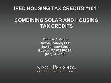 IPED HOUSING TAX CREDITS “101” COMBINING SOLAR AND HOUSING TAX CREDITS